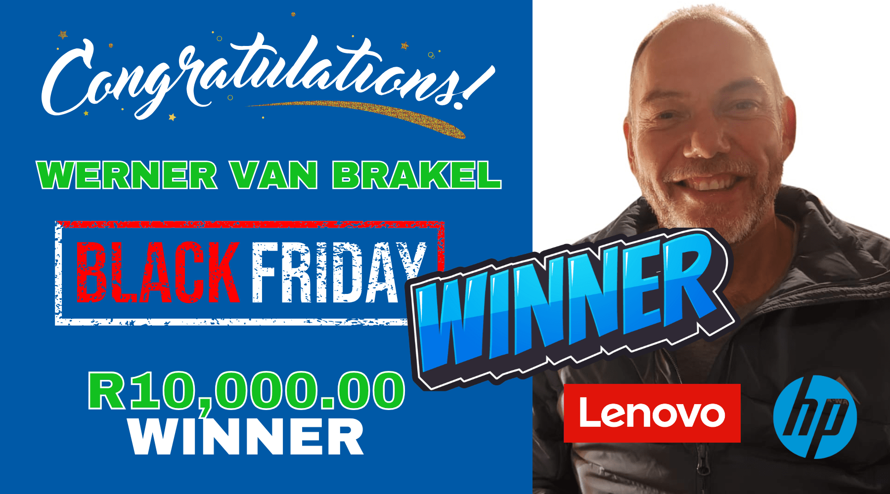 Black Friday Winner!!! Mr Werner Van Brakel - Go Gadgets SA