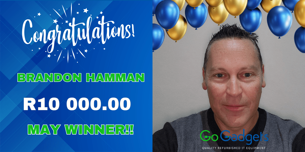 MAY CASH WINNER: BRANDON HAMMAN! - Go Gadgets SA